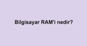 bilgisayar-rami-nedir